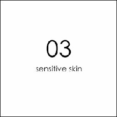 03 Sensitive Skin